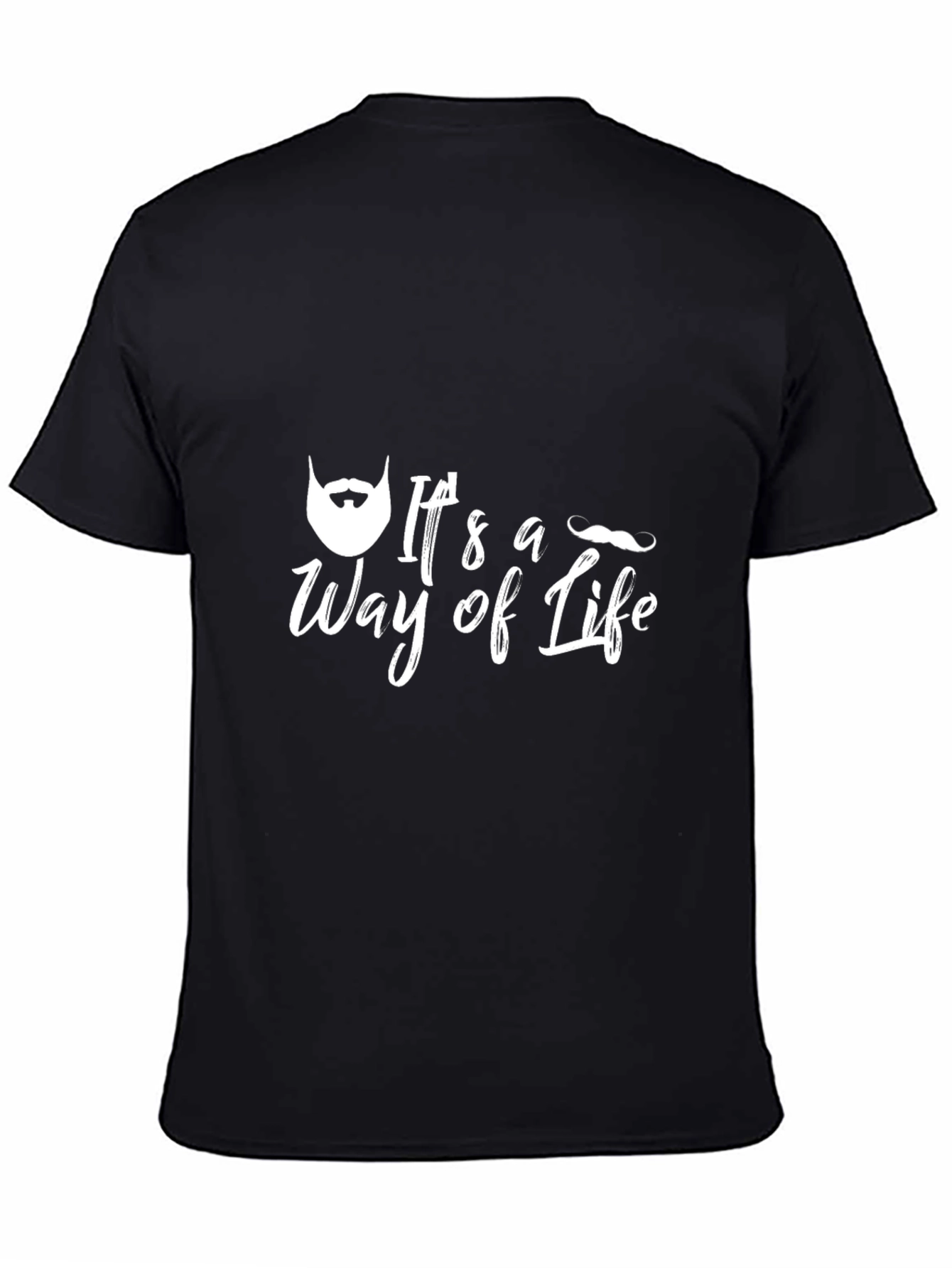 Beard & Mustache T-Shirt - Its a Way of Life Black Tee