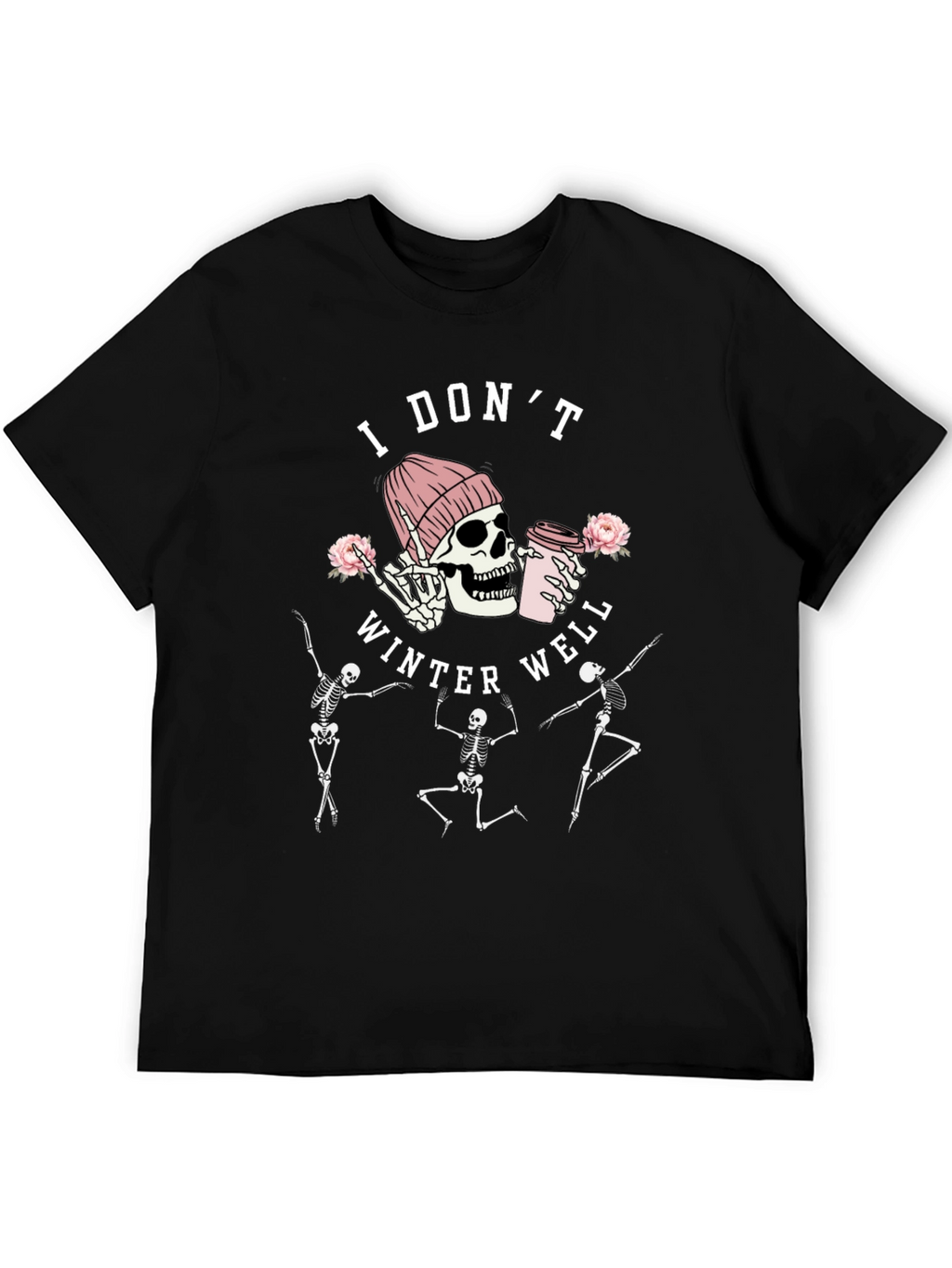 I Dont Winter Well Skeleton Graphic Tee