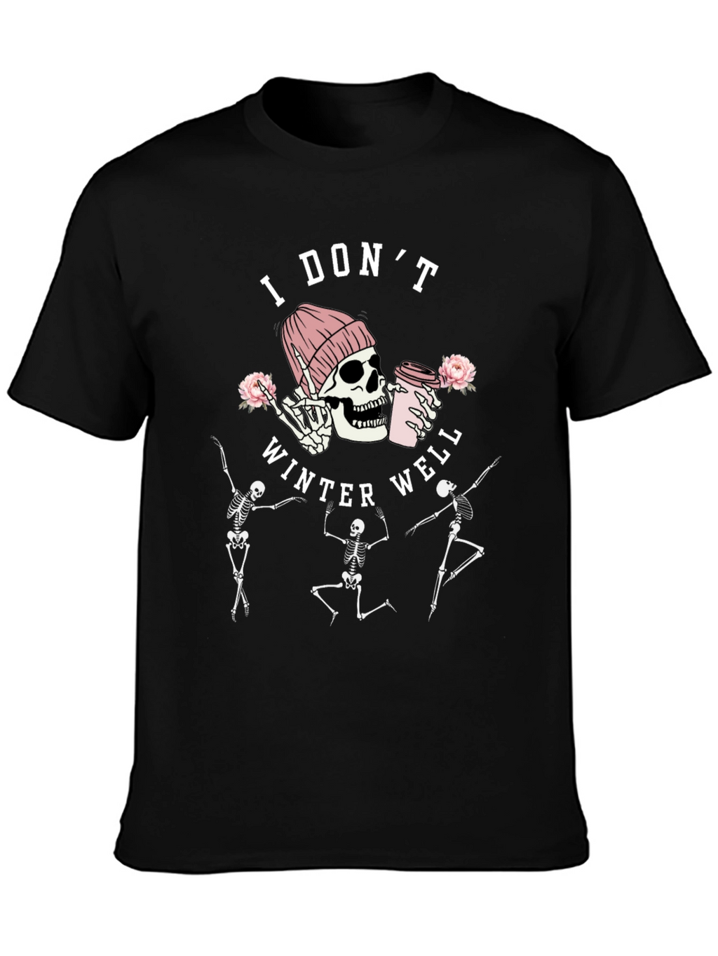 I Dont Winter Well Skeleton Graphic Tee