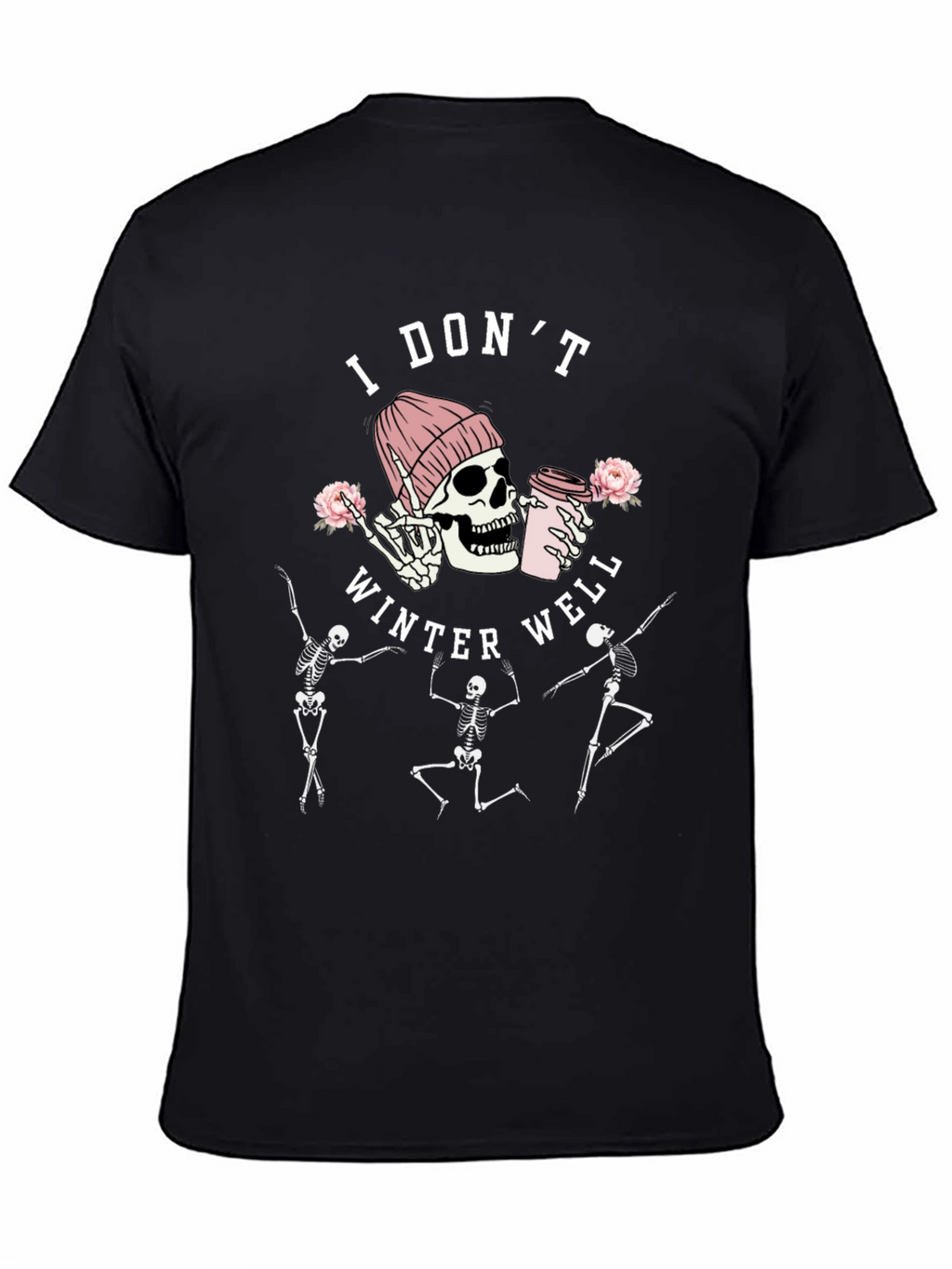 I Dont Winter Well Skeleton Graphic Tee