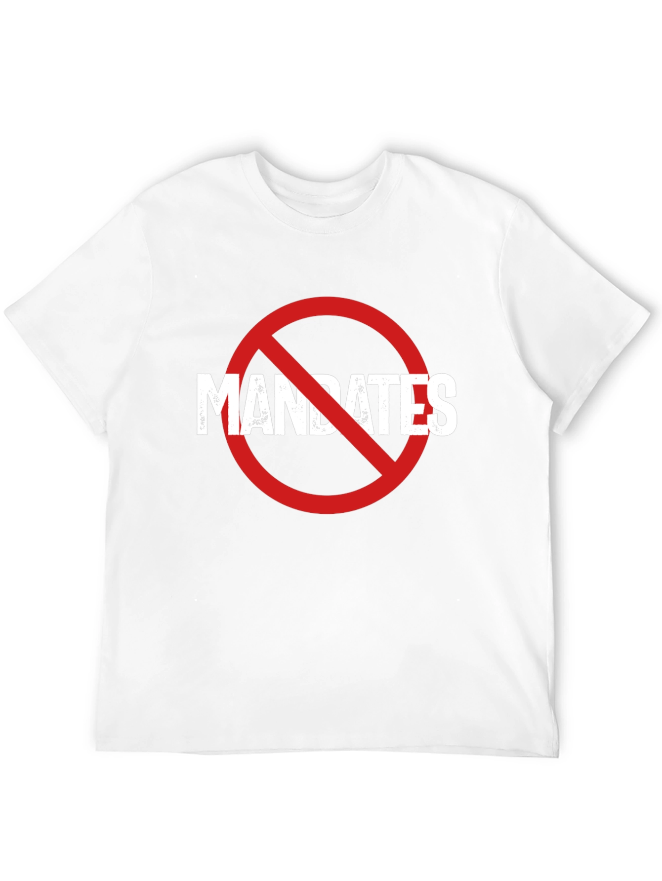 No Mandates T-Shirt - Anti-Mandate Protest Tee