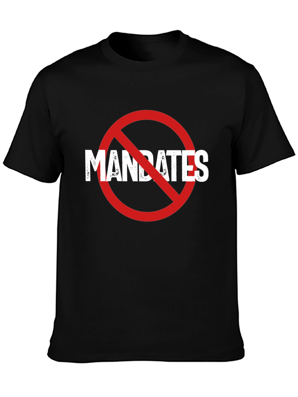 No Mandates T-Shirt - Anti-Mandate Protest Tee