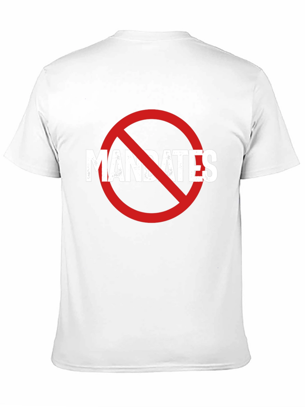 No Mandates T-Shirt - Anti-Mandate Protest Tee