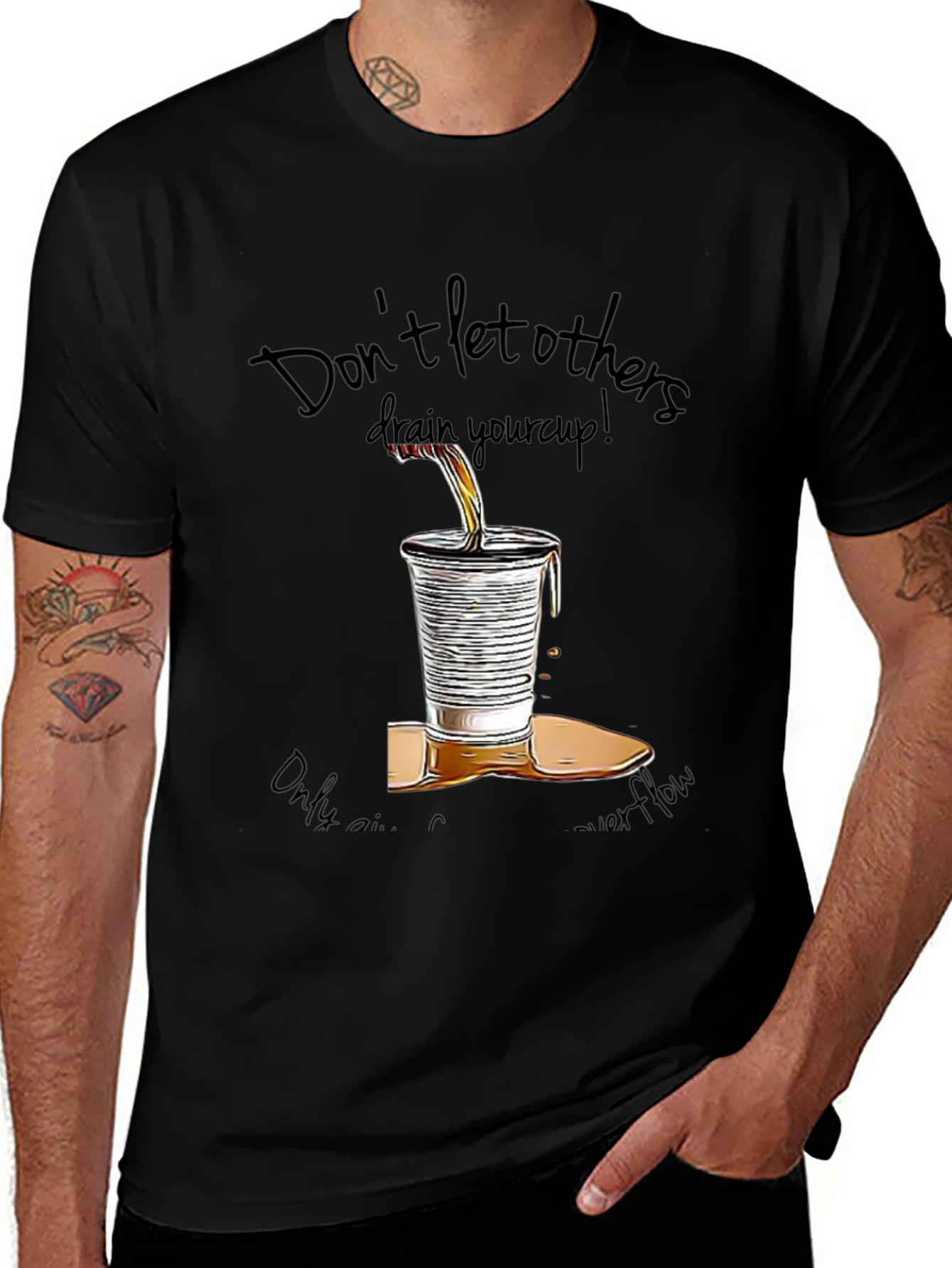 Motivational Graphic T-Shirt: Overflowing Cup Design