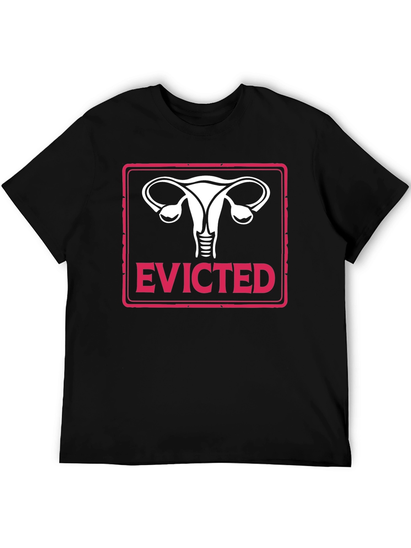 Evicted Uterus T-Shirt - Pro Choice Feminism Tee