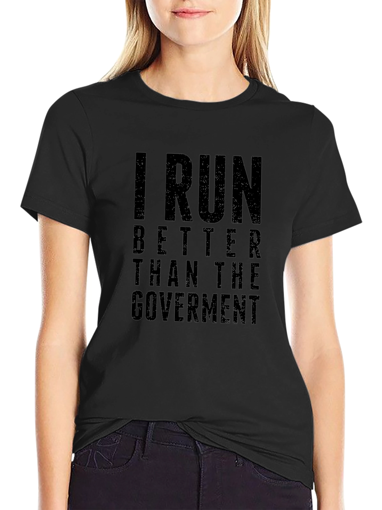 I Run Better Than The Government Black T-Shirt