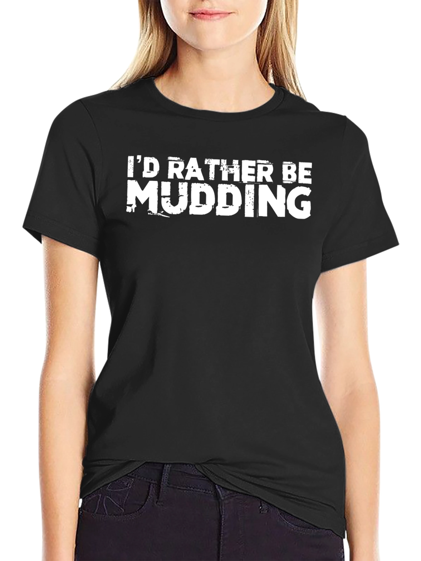 Id Rather Be Mudding Black T-Shirt