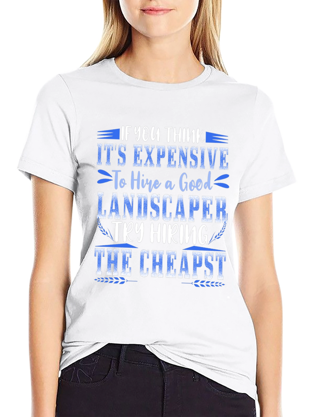 Hire a Landscaper Graphic Tee