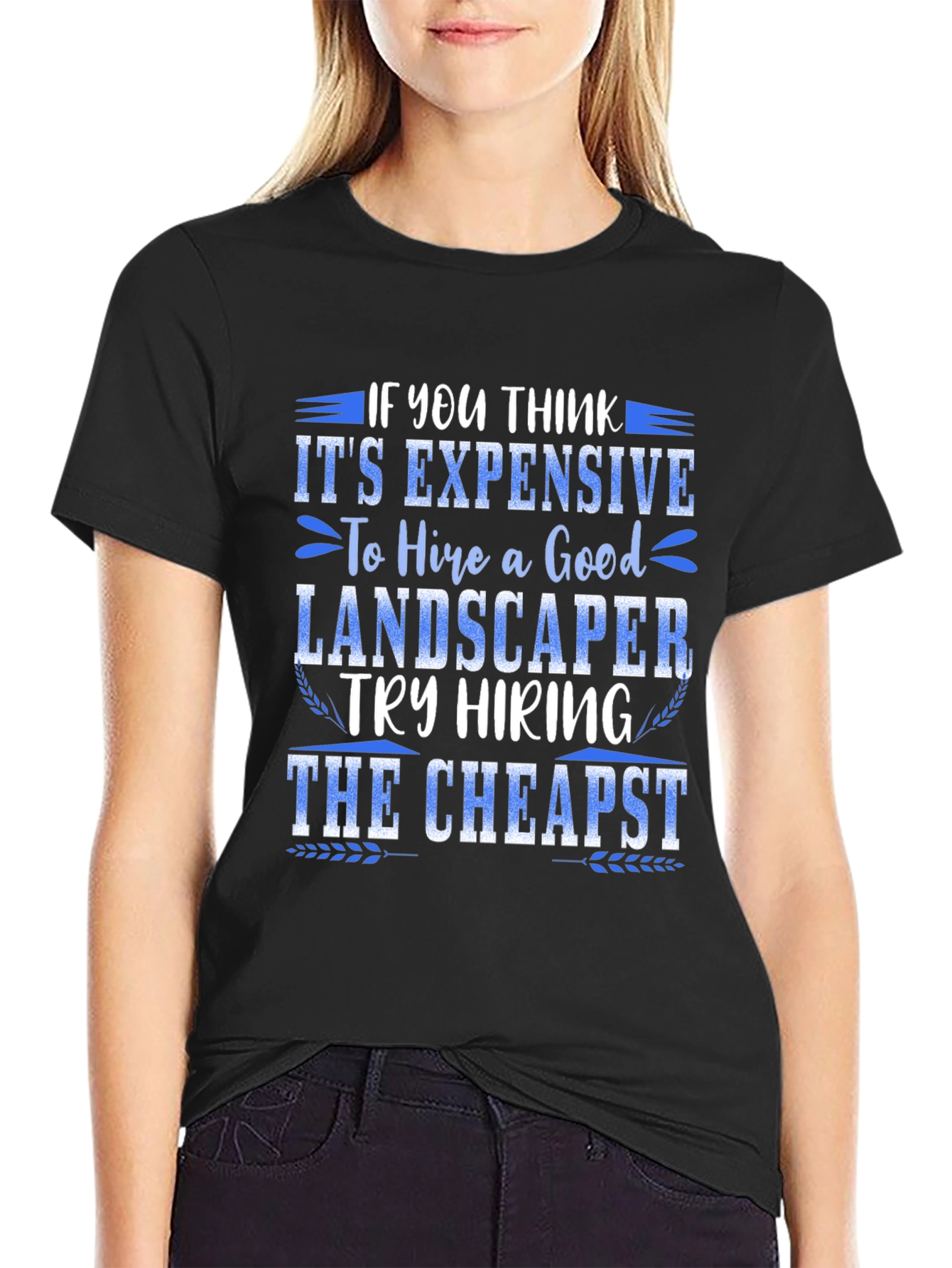 Hire a Landscaper Graphic Tee